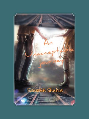 cover image of An Unacceptable Journey